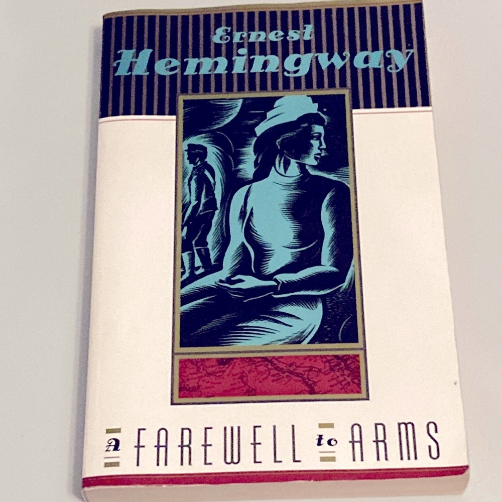 Farewell to Arms by Ernest Hemingway